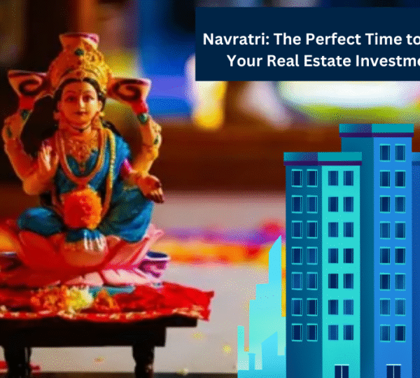 Navratri The Perfect Time to Make Your Real Estate Investment